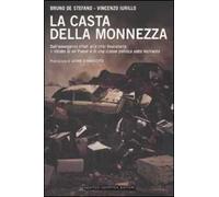 La casta della monnezza. Dall'emergenza rifiuti alla crisi finanziaria, il ritratto di un Paese e di una classe politica sotto inchiesta