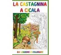 La Castagnina a Cicala: Libro da leggere e colorare