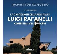 La Castiglione Della Pescaia di Luigi Rafanelli. Complessi. Ville. Unicum