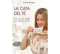 La cata del té: Cómo usar tus sentidos para disfrutar del té
