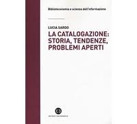 La catalogazione: storia, tendenze, problemi aperti