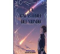 La Catástrofe del Mundo