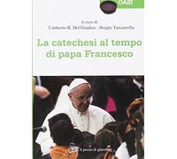 La catechesi al tempo di papa Francesco