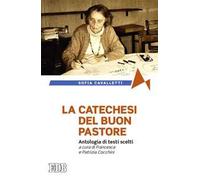 La catechesi del buon pastore. Antologia di testi scelti
