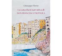 La catechesi narrativa di don Francesco Mottola - Florio Giuseppe