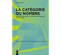 La Catégorie Du Nombre: Langues Romanes Et Langues Germaniques En Dialogue