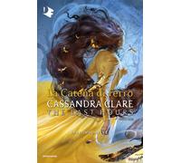 La catena di ferro. Shadowhunters. The last hours. Vol. 2 - Clare Cassandra