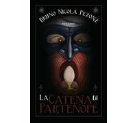 La catena di Partenope di Bruno Nicola Pezone, 2020, Indipendently Published