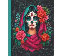 La Catrina Composition Notebook: An Elegant Día de los Muertos Themed Journal for Women and Teens featuring a beautiful sugar skull woman with a floral headdress - 110 Wide Ruled Pages
