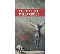 La cattedra della croce. Variazioni sulle ultime parole di Gesù - Perroni ...