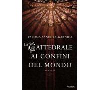 La cattedrale ai confini del mondo