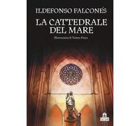 La cattedrale del mare. Graphic novel - Falcones Ildefonso, Pinya Tomeu, A...