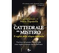 La cattedrale del mistero. Il segreto della reliquia maledetta