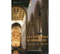 La cattedrale di Agrigento tra storia, arte, architettura