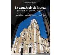 La Cattedrale di Lucera nella voce di storici