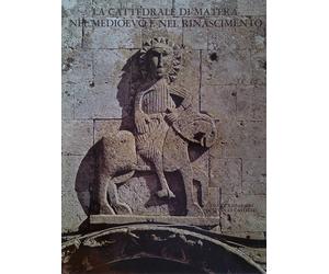 La Cattedrale di Matera nel Medioevo e nel Rinascimento