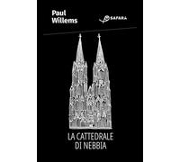 Libri Paul Willems - La Cattedrale Di Nebbia