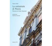 La cattedrale di Pescia. Percorsi di fede illustrati