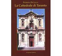 La cattedrale di Taranto. La Cattedrale di San Cataldo
