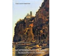 La cattedrale di Vico Equense tra Medioevo ed Età Moderna - [Eidos Longobardi]
