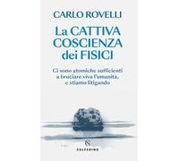 La cattiva coscienza dei fisici