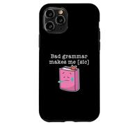 La cattiva grammatica mi rende [sic] Custodia per iPhone 11 Pro