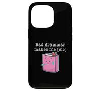 La cattiva grammatica mi rende [sic] Custodia per iPhone 13 Pro