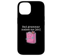 La cattiva grammatica mi rende [sic] Custodia per iPhone 14