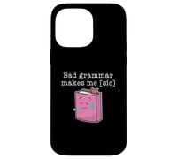 La cattiva grammatica mi rende [sic] Custodia per iPhone 14 Pro Max
