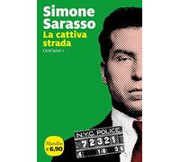 La cattiva strada. Cent'anni. Vol. 1