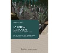La causa dei poveri. Una controversia del XVI secolo