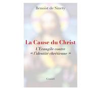 La cause du Christ: L'évangile contre « l'identité chrétienne »