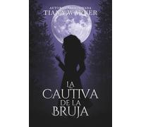 La Cautiva de la Bruja: Una romance oscura sáfica
