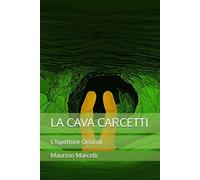 LA CAVA CARCETTI: L'Ispettore Orlandi