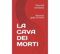LA CAVA DEI MORTI: Romanzo giallo Siciliano