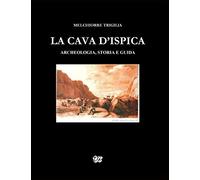 La Cava d'Ispica: Archeologia, Storia e Guida