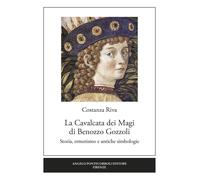 La Cavalcata dei Magi Benozzo Gozzoli. Storia, ermetismo e antiche simbolo...