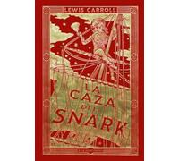 La caza del Snark: Una agonía en ocho episodios