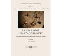 La cd. legge 'spazzacorrotti'. Croniche innovazioni tra diritto e processo penale