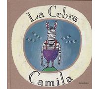 La cebra Camila / The Camila Zebra