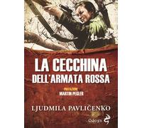 La cecchina dell'Armata Rossa [Paperback] Pavlicenko, Ljudmyla; Begunova, Alla;