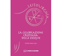 La celebrazione cristina delle esequie