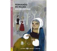 La Celestina. Con espansione online [Lingua spagnola]: Fernando de Rojas ; reducción lingüística, actividades y reportajes de Raquel García Prieto