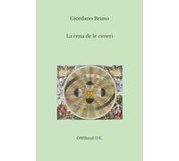 La cena de le ceneri: (Edizione integrale)
