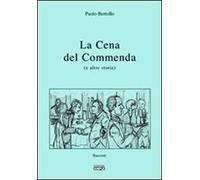 La cena del commenda (e altre storie)