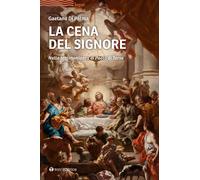 La cena del Signore. Nella testimonianza di Paolo di Tarso - Di Palma Gaetano