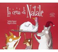La cena di Natale. Ediz. illustrata