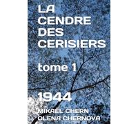 LA CENDRE DES CERISIERS: 1944