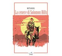 La cenere di Solomon Hills