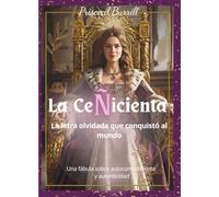 La Ceñicienta: La Letra Olvidada que Conquistó al Mundo